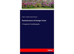 9783337009939 - Reminiscences of Foreign Travel - Robert Charles Winthrop Kartoniert (TB)