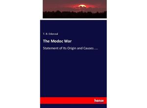 9783337010157 - The Modoc War - T B Odeneal Kartoniert (TB)