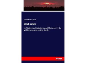 9783337010379 - Black-robes - Robert Peebles Nevin Kartoniert (TB)