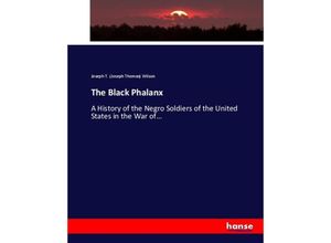 9783337010478 - The Black Phalanx - Joseph T Wilson Kartoniert (TB)