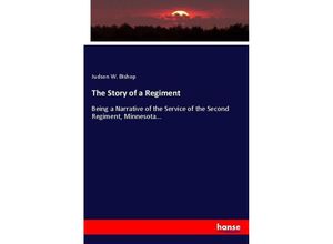 9783337010645 - The Story of a Regiment - Judson Wade Bishop Kartoniert (TB)