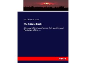 9783337010751 - The Tribute Book - Frank B Goodrich Kartoniert (TB)