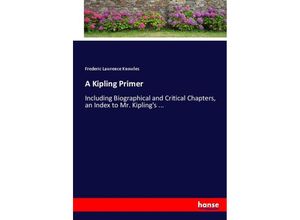 9783337010805 - A Kipling Primer - Frederic Lawrence Knowles Kartoniert (TB)