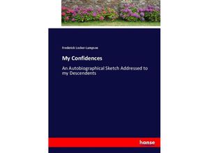 9783337010843 - My Confidences - Frederick Locker-Lampson Kartoniert (TB)