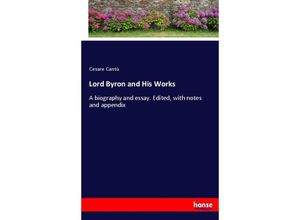 9783337011680 - Lord Byron and His Works - Cesare Cantù Kartoniert (TB)