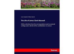 9783337011833 - The Life of James Clerk Maxwell - Lewis Campbell William Garnett Kartoniert (TB)