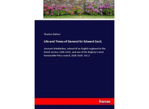 9783337012380 - Life and Times of General Sir Edward Cecil - Charles Dalton Kartoniert (TB)