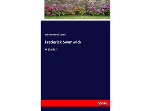 9783337012908 - Frederick Swanwick - John Frederick Smith Kartoniert (TB)