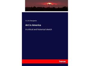 9783337012953 - Art in America - S G W Benjamin Kartoniert (TB)