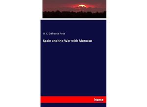 9783337013196 - Spain and the War with Morocco - O C Dalhouse Ross Kartoniert (TB)