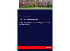 9783337013240 - The Life of a Conspirator - Thomas Longueville Kartoniert (TB)