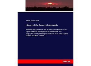 9783337013417 - History of the County of Annapolis - William Arthur Calnek Kartoniert (TB)