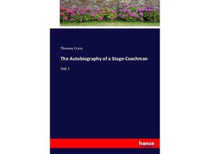 9783337013653 - The Autobiography of a Stage-Coachman - Thomas Cross Kartoniert (TB)