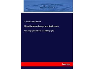 9783337013721 - Miscellaneous Essays and Addresses - Sir William Stirling Maxwell Kartoniert (TB)