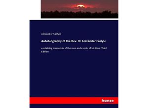 9783337014018 - Autobiography of the Rev Dr Alexander Carlyle - Alexander Carlyle Kartoniert (TB)