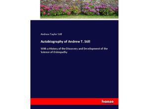 9783337014698 - Autobiography of Andrew T Still - Andrew Taylor Still Kartoniert (TB)