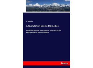 9783337014711 - A Formulary of Selected Remedies - E A Kirby Kartoniert (TB)