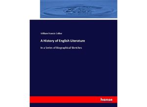 9783337014896 - A History of English Literature - William Francis Collier Kartoniert (TB)