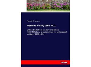 9783337015503 - Memoirs of Pliny Earle MD - Franklin B Sanborn Kartoniert (TB)