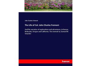 9783337015695 - The Life of Col John Charles Fremont - John Charles Frémont Kartoniert (TB)