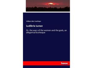 9783337015893 - Ludibria Lunae - William John Courthope Kartoniert (TB)