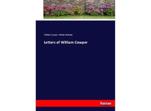 9783337016067 - Letters of William Cowper - William Cowper William Benham Kartoniert (TB)