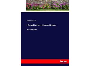 9783337016272 - Life and Letters of James Hinton - James Hinton Kartoniert (TB)