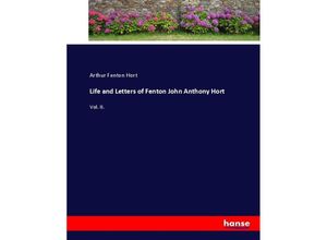 9783337016456 - Life and Letters of Fenton John Anthony Hort - Arthur Fenton Hort Kartoniert (TB)