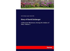 9783337016951 - Diary of David Zeisberger - David Zeisberger Eugene Frederick Bliss Kartoniert (TB)