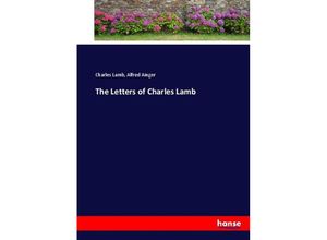 9783337017132 - The Letters of Charles Lamb - Charles Lamb Alfred Ainger Kartoniert (TB)