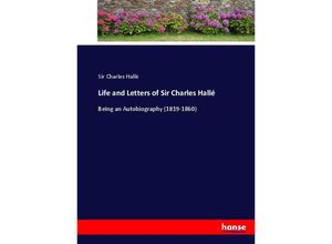 9783337017842 - Life and Letters of Sir Charles Hallé - Sir Charles Hallé Kartoniert (TB)