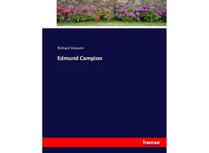 9783337018887 - Edmund Campion - Richard Simpson Kartoniert (TB)