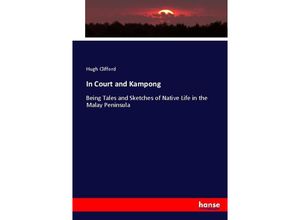 9783337018948 - In Court and Kampong - Hugh Clifford Kartoniert (TB)