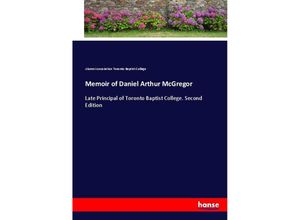 9783337019211 - Memoir of Daniel Arthur McGregor - Alumni Association Toronto Baptist College Kartoniert (TB)