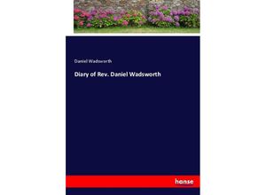 9783337019433 - Diary of Rev Daniel Wadsworth - Daniel Wadsworth Kartoniert (TB)