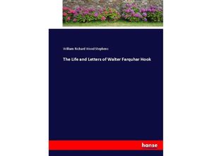 9783337020019 - The Life and Letters of Walter Farquhar Hook - William Richard Wood Stephens Kartoniert (TB)