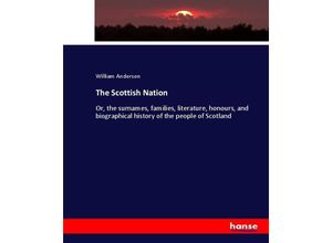 9783337020088 - The Scottish Nation - William Anderson Kartoniert (TB)