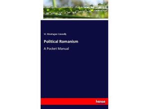 9783337020354 - Political Romanism - W Montague Connelly Kartoniert (TB)