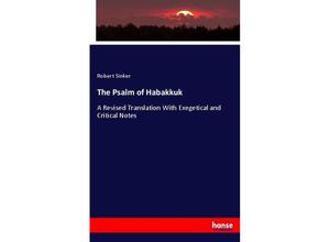 9783337020590 - The Psalm of Habakkuk - Robert Sinker Kartoniert (TB)