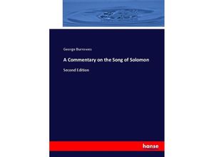 9783337020736 - A Commentary on the Song of Solomon - George Burrowes Kartoniert (TB)