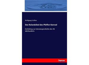 9783337022310 - Das Rolandslied des Pfaffen Konrad - Wolfgang Golther Kartoniert (TB)