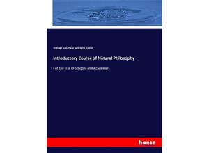 9783337022655 - Introductory Course of Natural Philosophy - William Guy Peck Adolphe Ganot Kartoniert (TB)