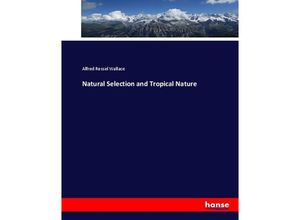 9783337023751 - Natural Selection and Tropical Nature - Alfred Russel Wallace Kartoniert (TB)