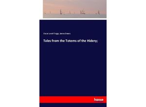 9783337024208 - Tales from the Totems of the Hidery  - Oscar Lovell Triggs James Deans Kartoniert (TB)