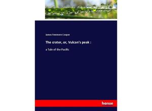 9783337024598 - The crater or Vulcans peak  - James Fenimore Cooper Kartoniert (TB)