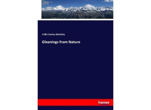 9783337026059 - Gleanings from Nature - Willis Stanley Blatchley Kartoniert (TB)