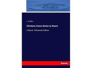 9783337026783 - Chickens Come Home to Roost - L B Hilles Kartoniert (TB)