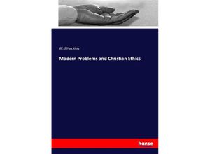 9783337026806 - Modern Problems and Christian Ethics - W J Hocking Kartoniert (TB)