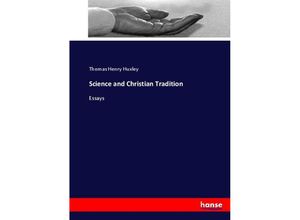 9783337026844 - Science and Christian Tradition - Thomas Henry Huxley Kartoniert (TB)