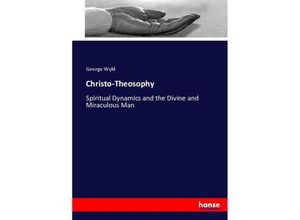 9783337026875 - Christo-Theosophy - George Wyld Kartoniert (TB)